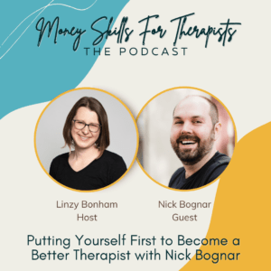 Putting Yourself First to Become a Better Therapist