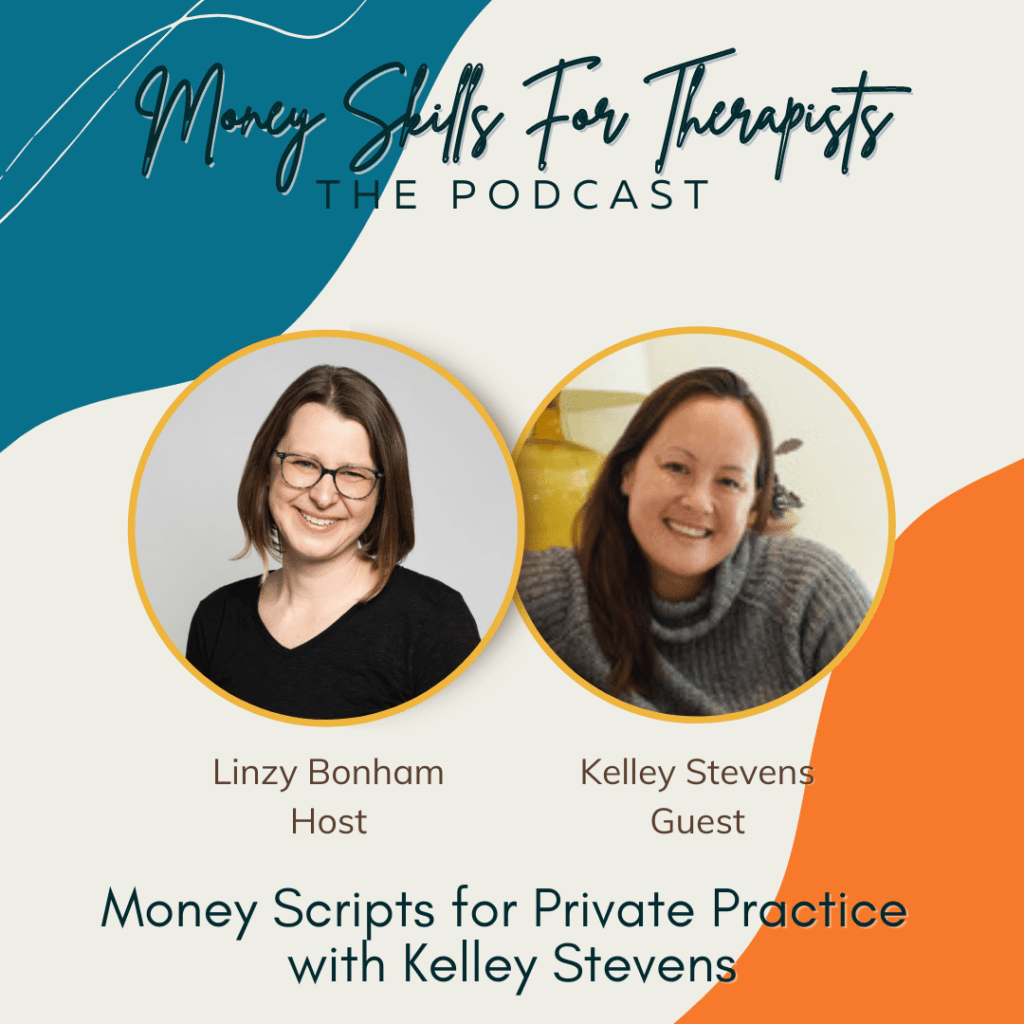Money Scripts for Private Practice with Kelley Stevens