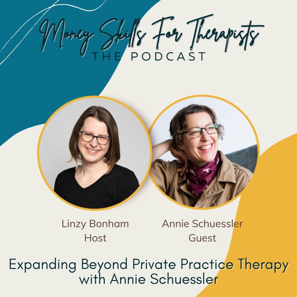 Expanding Beyond Private Practice Therapy with Annie Schuessler