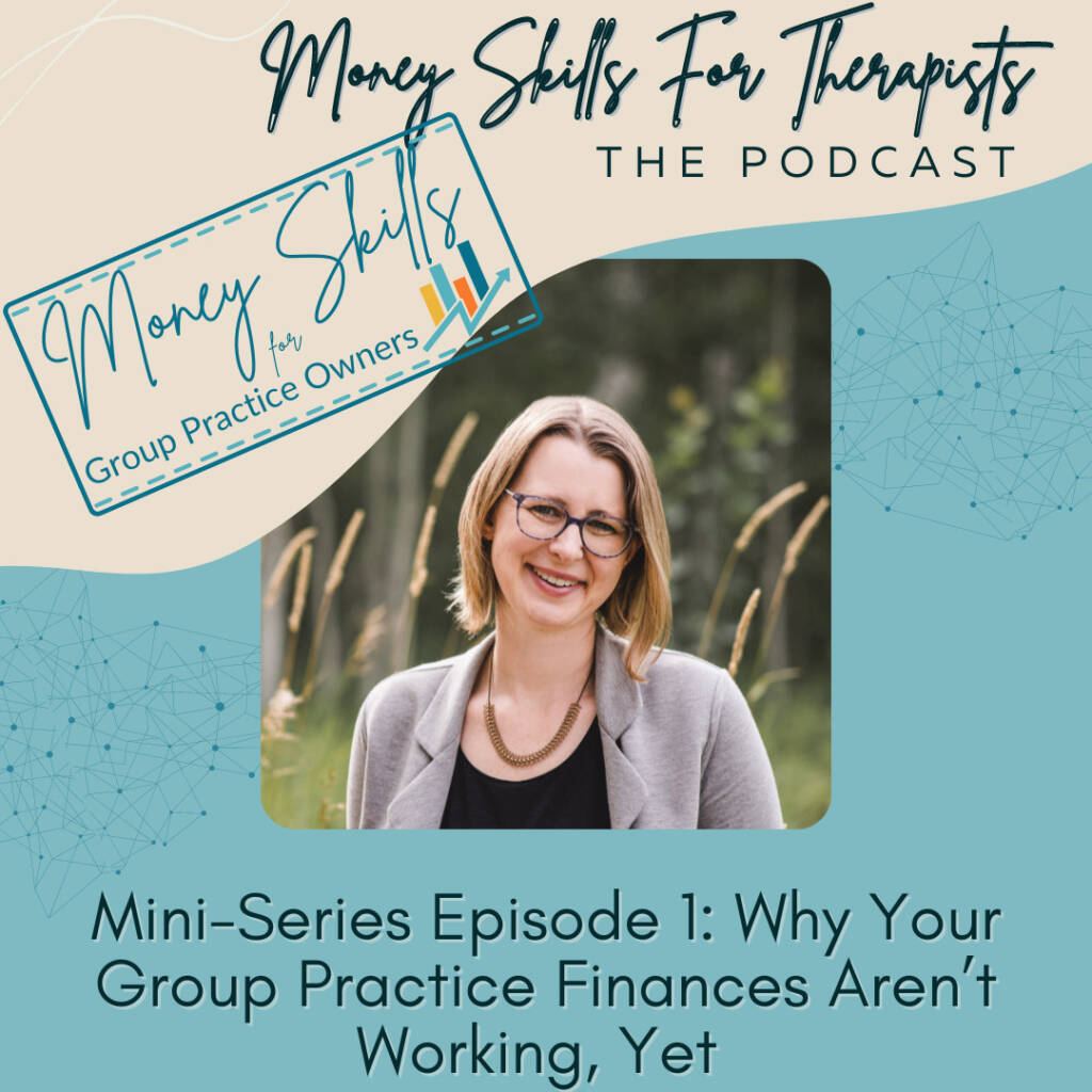 Mini-series Ep 1 Why Your Group Practice Finances Aren't Working, Yet with Picture of Linzy