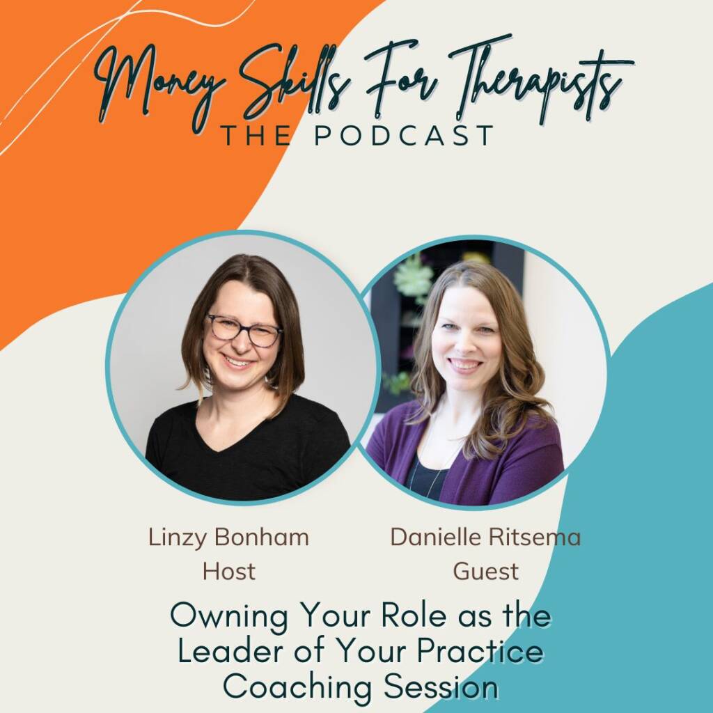 Episode Cover Graphic for Owning Your Role as the Leader of Your Practice Coaching Session