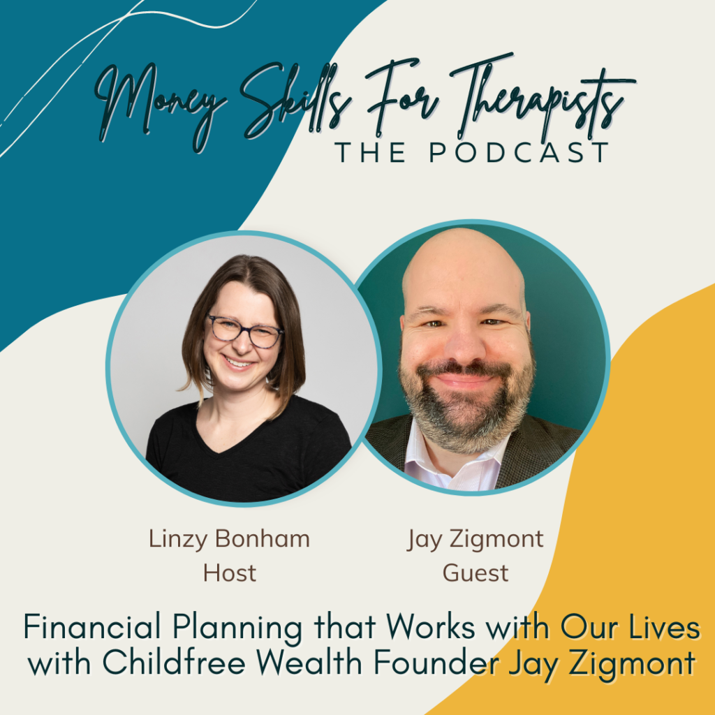 Financial Planning that Works with Our Lives with Childfree Wealth Founder Jay Zigmont - Episode Cover Image