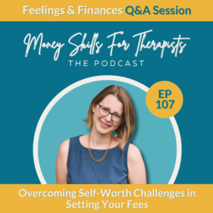 Overcoming Self-Worth Challenges in Setting Your Fees Episode Cover Image