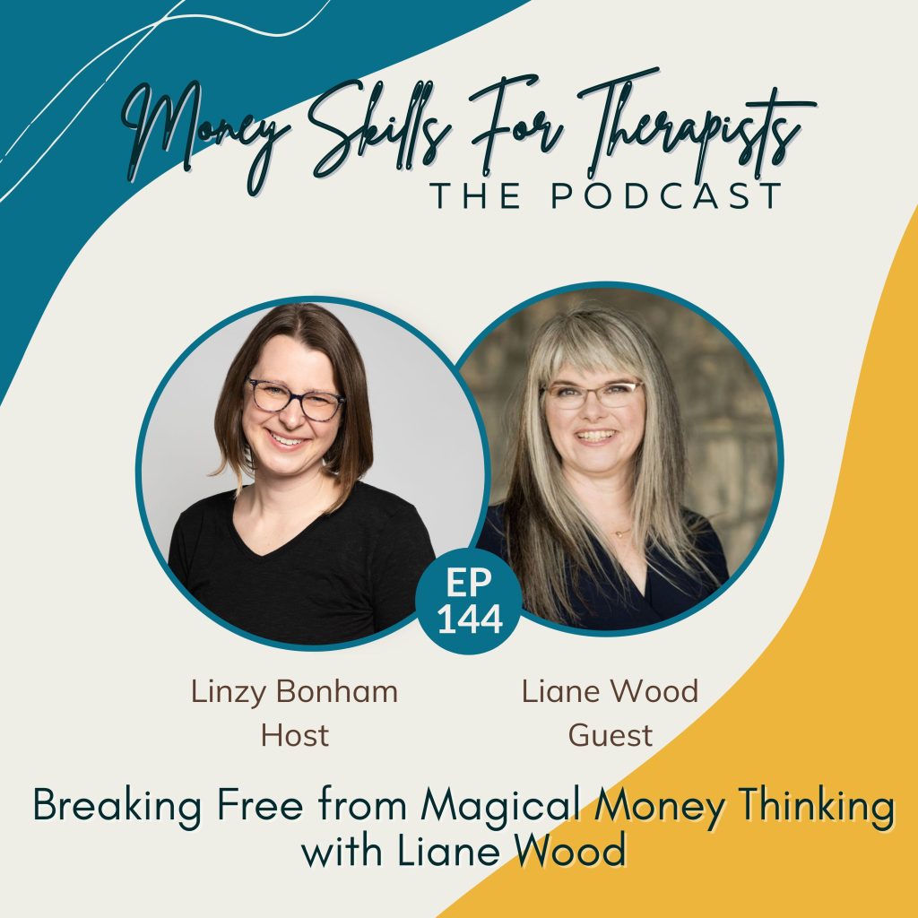 Breaking Free from Magical Money Thinking with Liane Wood Episode Cover Image