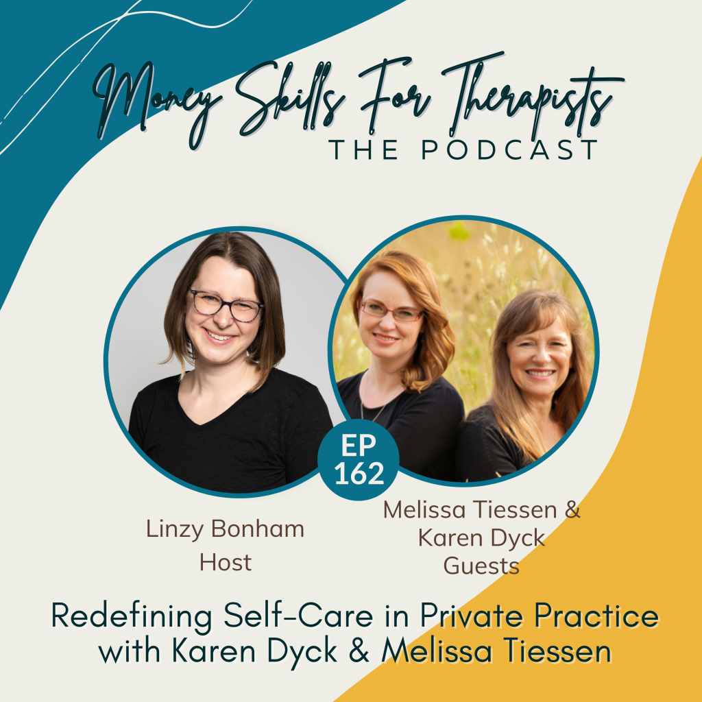 Redefining Self-Care in Private Practice with Karen Dyck & Melissa Tiessen Episode Cover Image