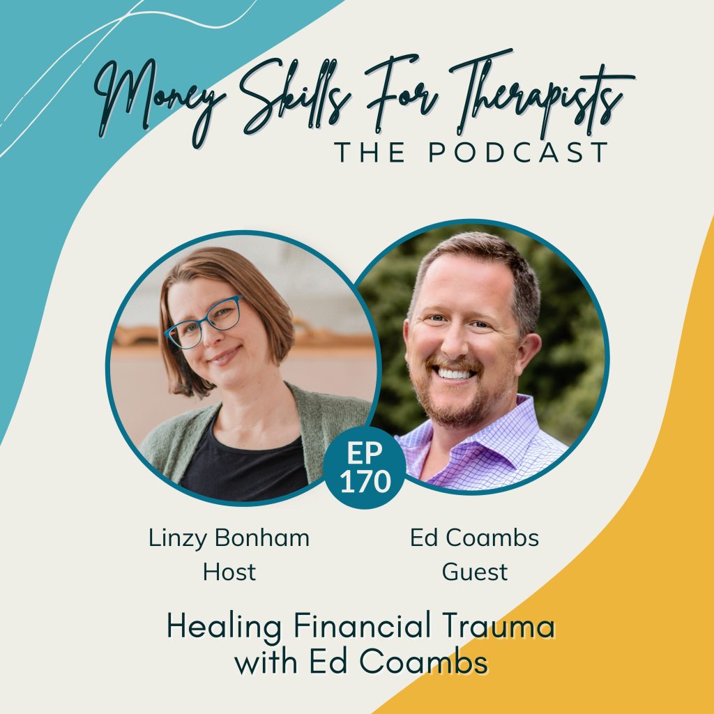 Healing Financial Trauma with Ed Coambs Episode Cover Image